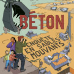 Graphic Novel « Béton – enquête en sables mouvants »